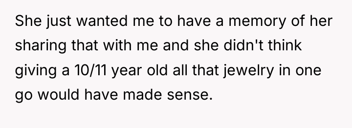 She just wanted me to have a memory of her...