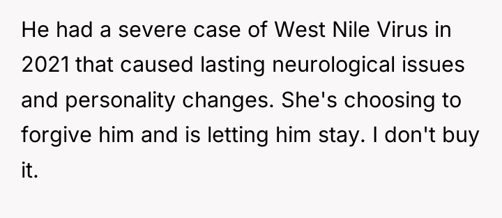 He had a severe case of West Nile Virus in...