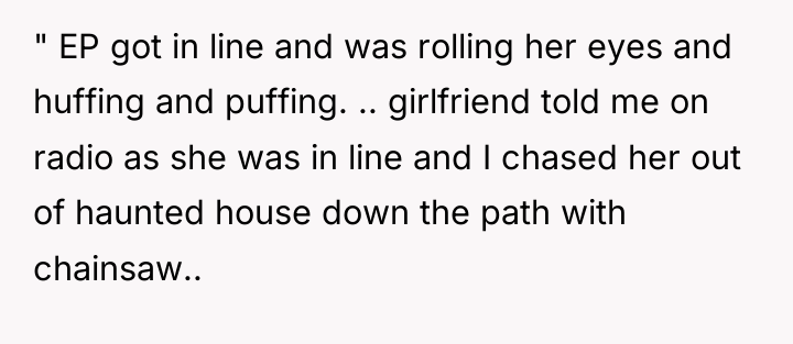" EP got in line and was rolling her eyes...