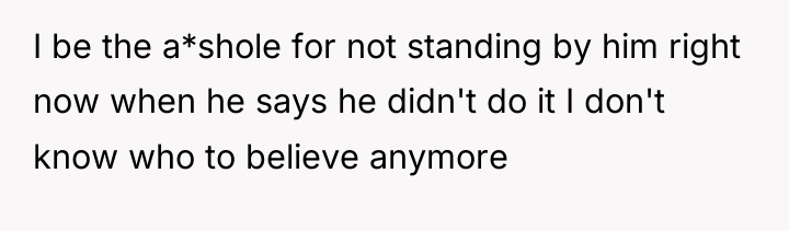 I be the a*shole for not standing by him right...