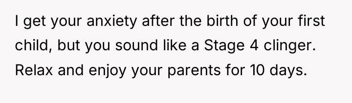 I get your anxiety after the birth of your first...