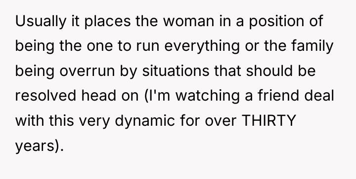 Usually it places the woman in a position of being...