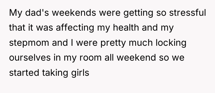 My dad's weekends were getting so stressful that it was...