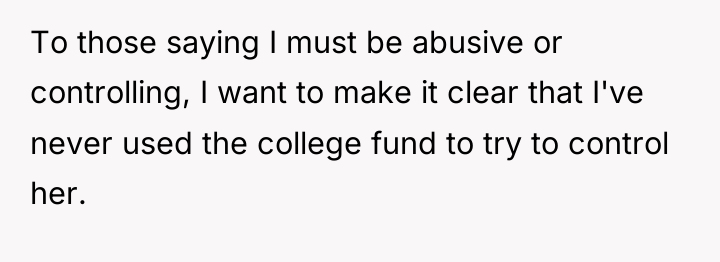 To those saying I must be abusive or controlling, I...