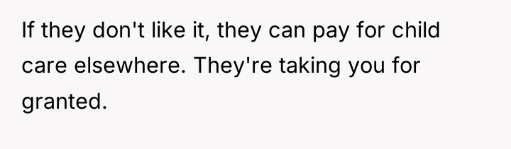 If they don't like it, they can pay for child...