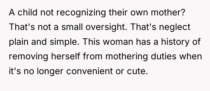 A child not recognizing their own mother? That's not a...