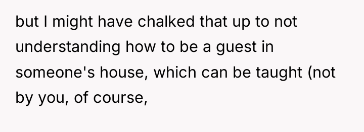 but I might have chalked that up to not understanding...