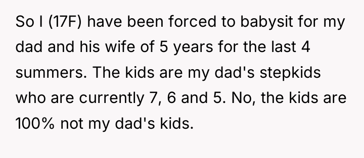 So I (17F) have been forced to babysit for my...