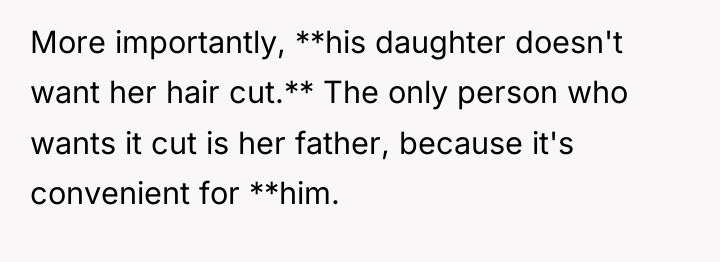 More importantly, **his daughter doesn't want her hair cut.** The...