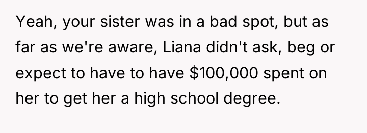 Yeah, your sister was in a bad spot, but as...