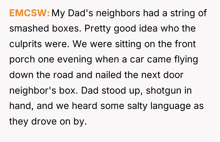 EMCSW My Dad's neighbors had a string of smashed boxes....