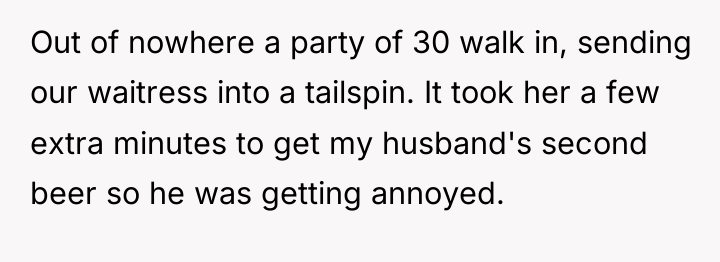 Out of nowhere a party of 30 walk in, sending...