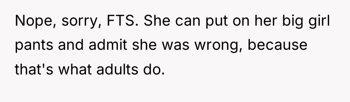 Nope, sorry, FTS. She can put on her big girl...