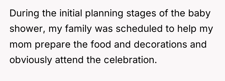 During the initial planning stages of the baby shower, my...