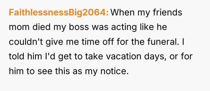 FaithlessnessBig2064 When my friends mom died my boss was acting...