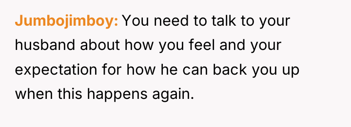 Jumbojimboy You need to talk to your husband about how...