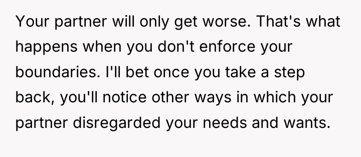 Your partner will only get worse. That's what happens when...