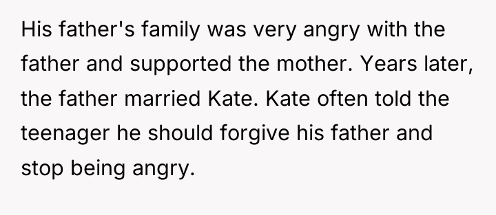 His father's family was very angry with the father and...