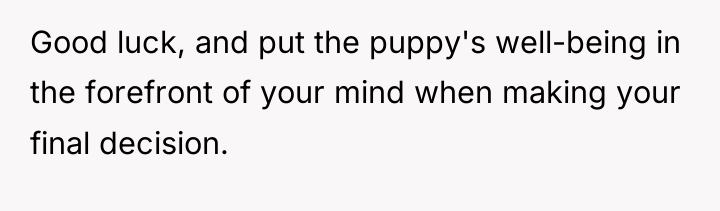 Good luck, and put the puppy's well-being in the forefront...