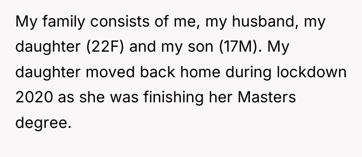 My family consists of me, my husband, my daughter (22F)...