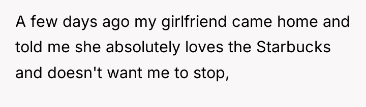 A few days ago my girlfriend came home and told...