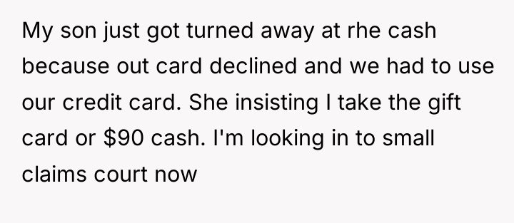 My son just got turned away at rhe cash because...