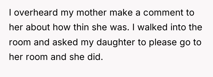 I overheard my mother make a comment to her about...