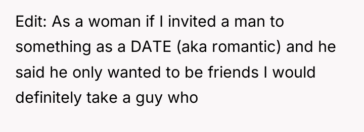 Edit: As a woman if I invited a man to...