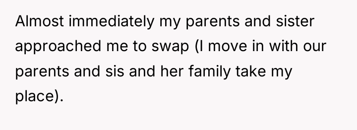 Almost immediately my parents and sister approached me to swap...