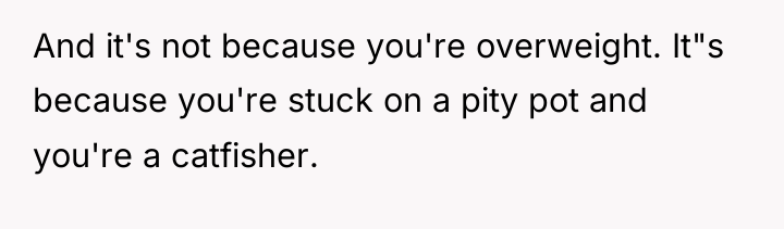 And it's not because you're overweight. It"s because you're stuck...