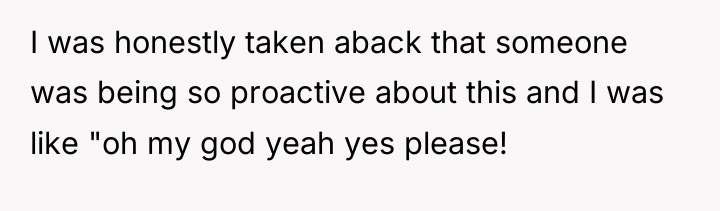 I was honestly taken aback that someone was being so...