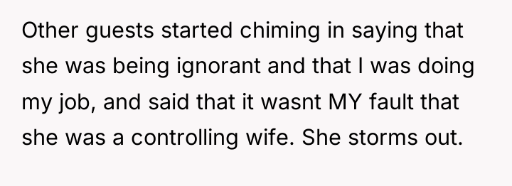 Other guests started chiming in saying that she was being...