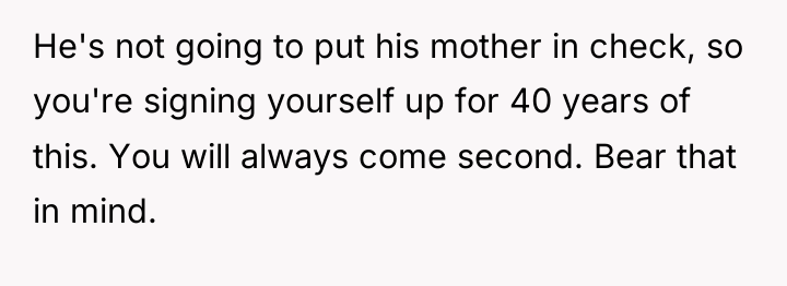 He's not going to put his mother in check, so...