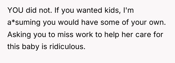 YOU did not. If you wanted kids, I'm a*suming you...