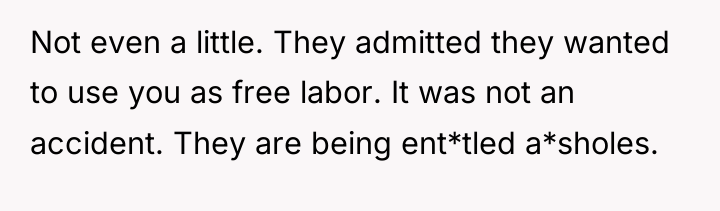 Not even a little. They admitted they wanted to use...