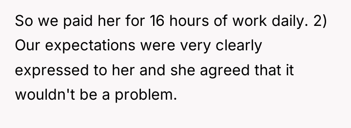 So we paid her for 16 hours of work daily....