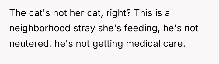 The cat's not her cat, right? This is a neighborhood...