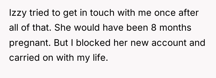 Izzy tried to get in touch with me once after...