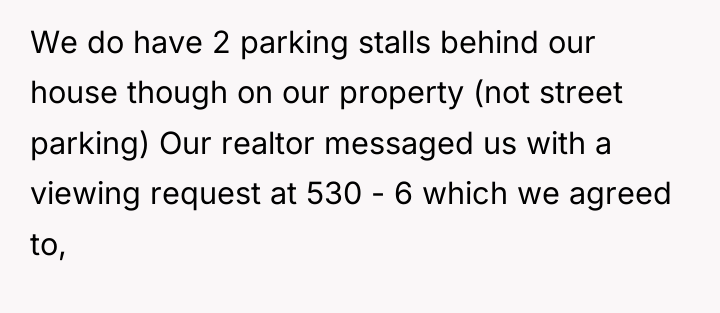 We do have 2 parking stalls behind our house though...