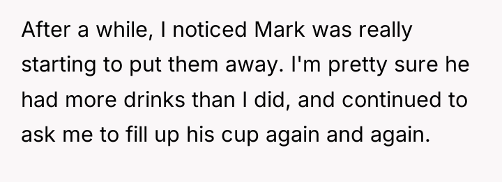 After a while, I noticed Mark was really starting to...