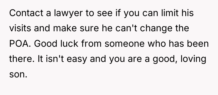 Contact a lawyer to see if you can limit his...