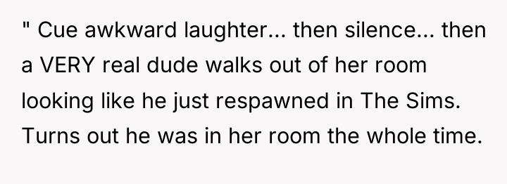 " Cue awkward laughter... then silence... then a VERY real...