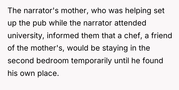 The narrator's mother, who was helping set up the pub...