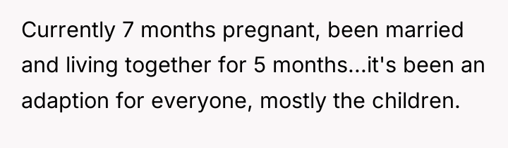 Currently 7 months pregnant, been married and living together for...