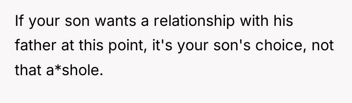 If your son wants a relationship with his father at...