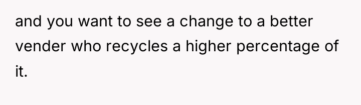 and you want to see a change to a better...