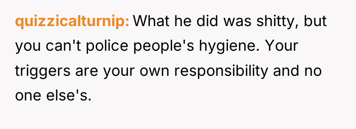 quizzicalturnip What he did was shitty, but you can't police...