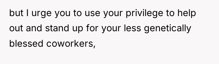 but I urge you to use your privilege to help...