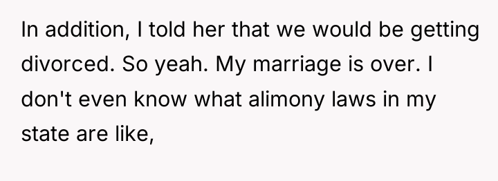 In addition, I told her that we would be getting...