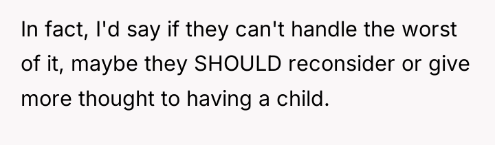 In fact, I'd say if they can't handle the worst...